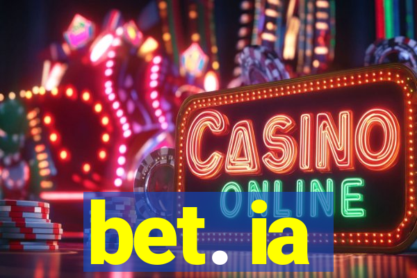 bet. ia